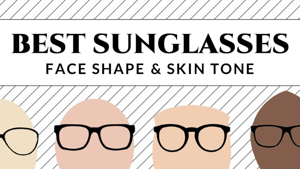 Sunglasses for Your Face Shape