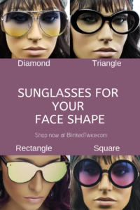 How to Choose the Right Pair of Sunglasses for Your Face Shape